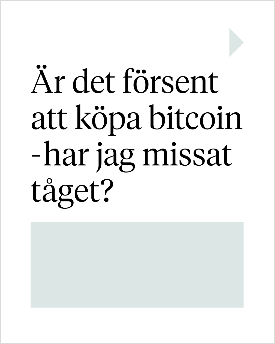 Är det försent att köpa bitcoin - har jag missat tåget?