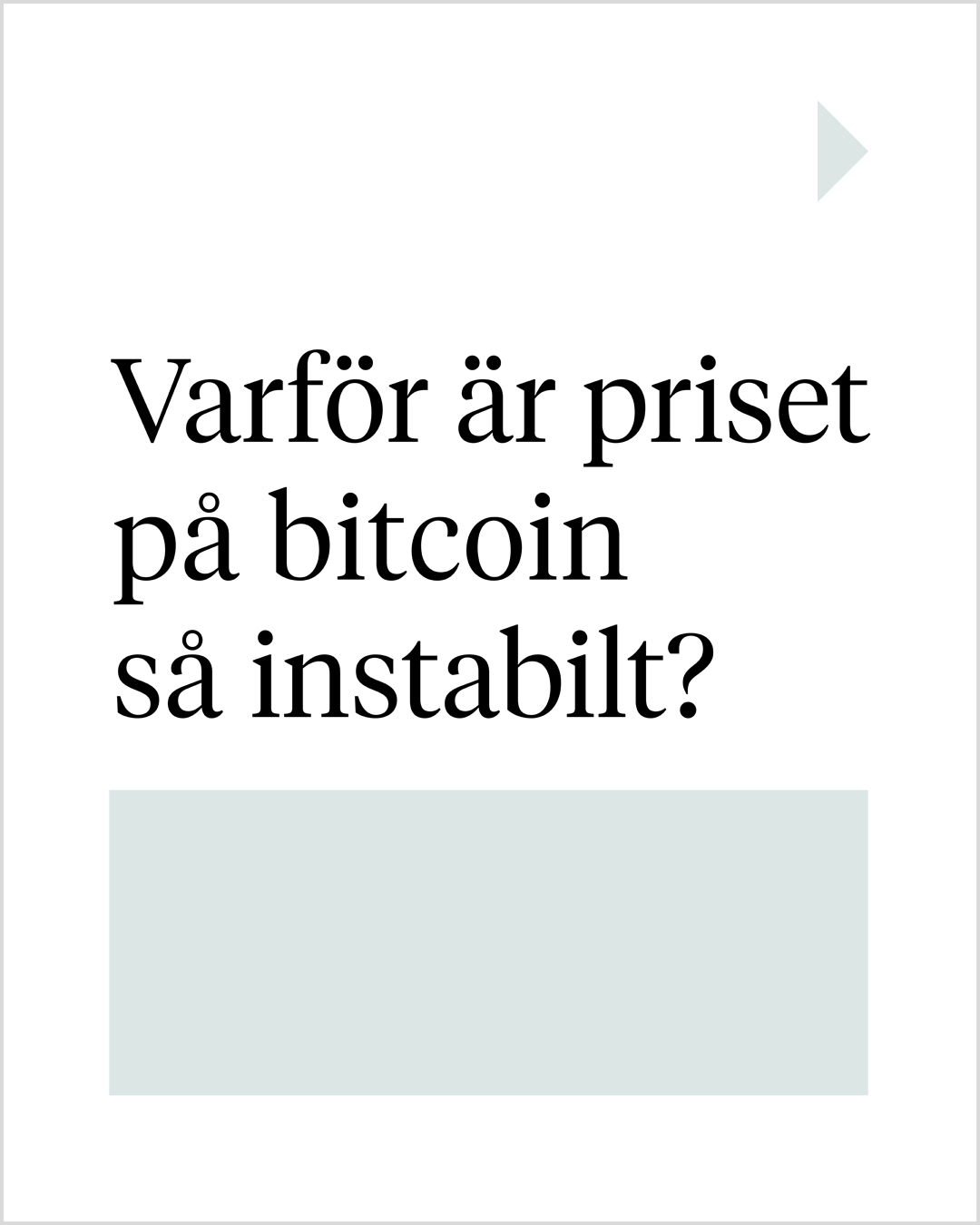 Varför är priset på bitcoin så instabilt?