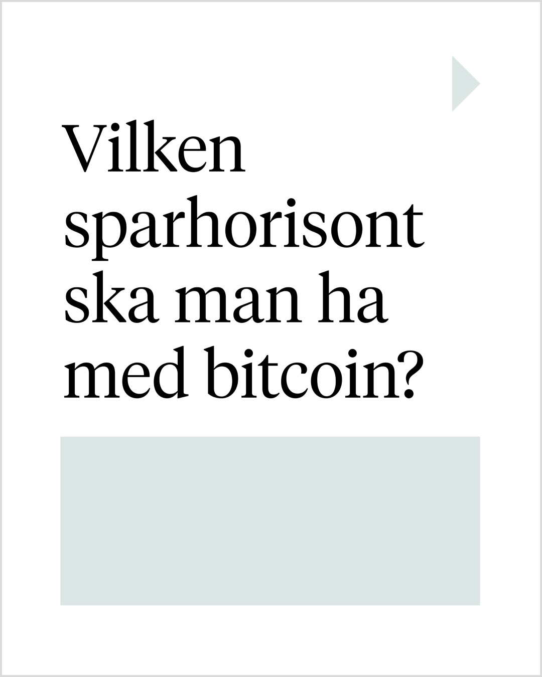 Vilken sparhorisont ska man ha med bitcoin?
