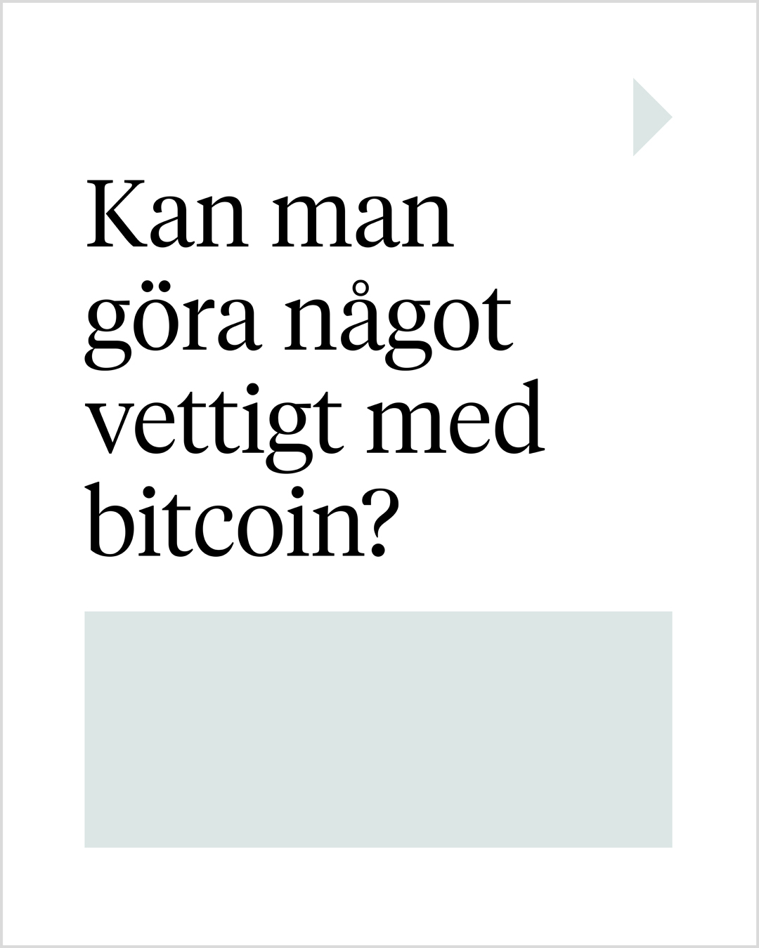 Kan man göra något vettigt med bitcoin?
