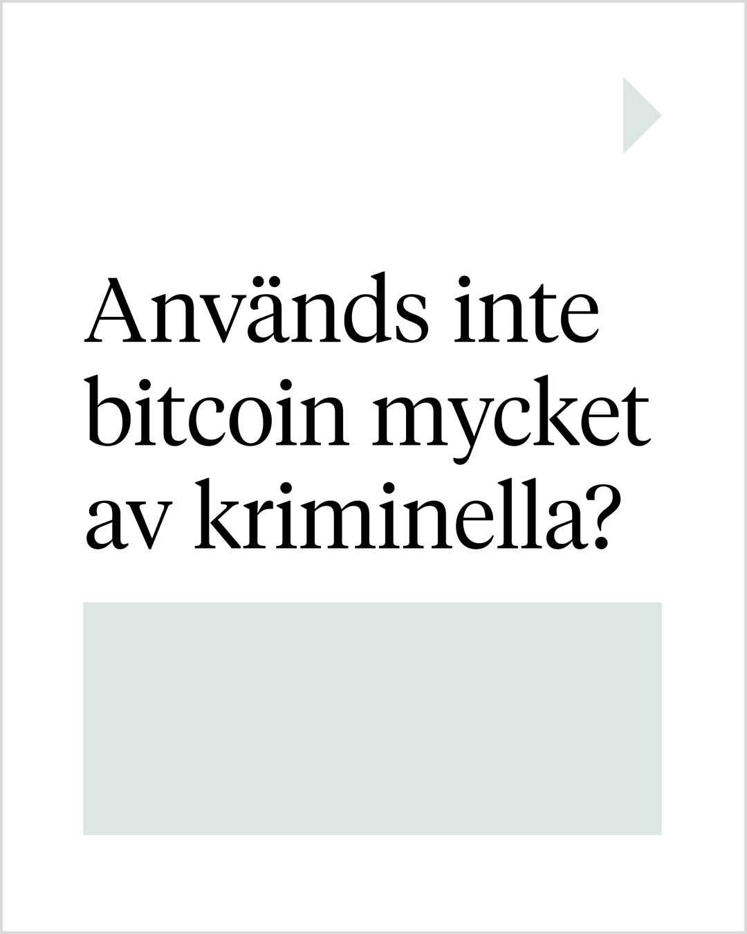 Används inte bitcoin mycket av kriminella?