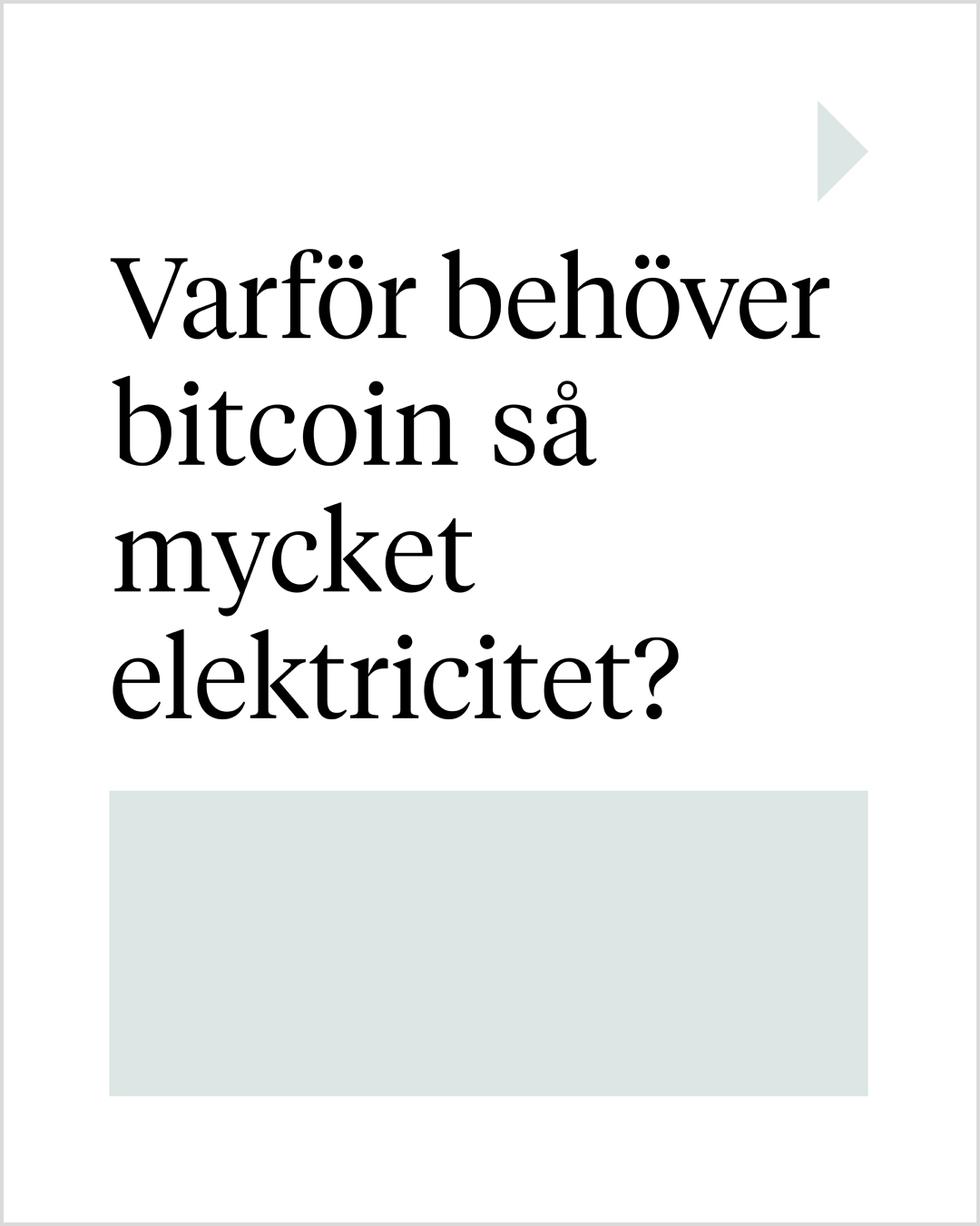 Varför behöver bitcoin så mycket elektricitet?