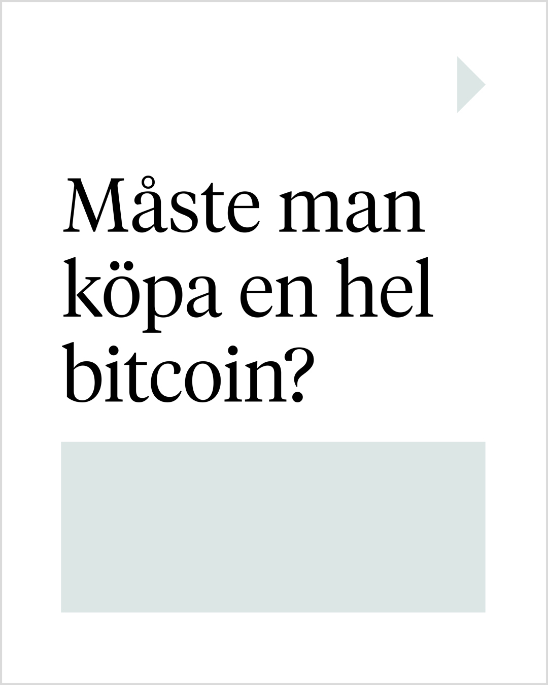 Måste man köpa en hel bitcoin?